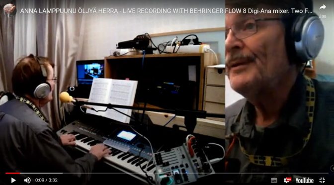 ANNA LAMPPUUNI ÖLJYÄ HERRA – LIVE RECORDING WITH BEHRINGER FLOW 8 Digi-Ana mixer. Two FX processor